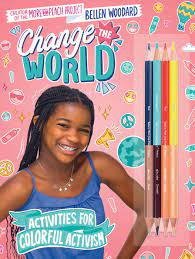 Bellen Woodard: More than Peach: Change the World (Hardcover) - Activities for Colorful Activism